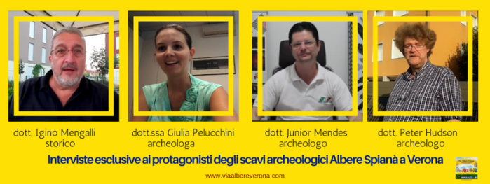 Igino Mengalli, Giulia Oelucchini, Junior Mendes, Peter Hudson, interviste scavi archeologici necropoli Albere Spianà Verona